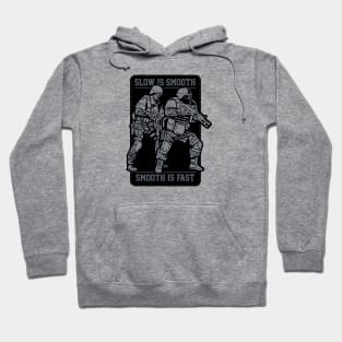 SWAT - slow is smooth, smooth is fast Hoodie